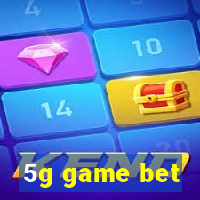 5g game bet